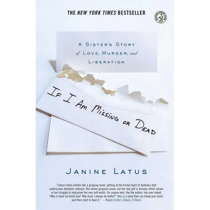 If I Am Missing or Dead: A Sister's Story of Love, Murder, and Liberation - Paperback