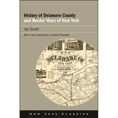 History of Delaware County and Border Wars of New York - Hardcover
