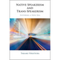 Native-Speakerism and Trans-Speakerism - Hardcover