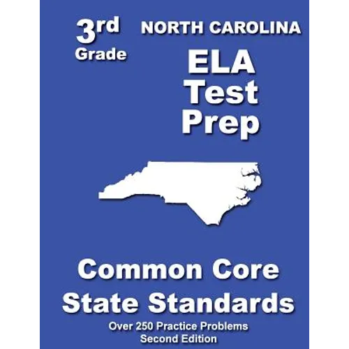 North Carolina 3rd Grade ELA Test Prep: Common Core Learning Standards - Paperback