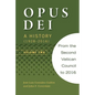Opus Dei: A History (1928-2016), Volume Two - Paperback
