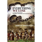Everything We Lose: A Civil War Novel of Hope, Courage and Redemption - Paperback