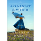 Against the Wind - Hardcover