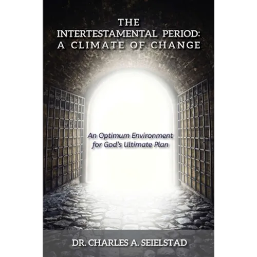 The Intertestamental Period: A Climate of Change - Paperback
