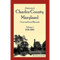 Abstracts of Charles County, Maryland Court and Land Records: Volume 1: 1658-1666 - Paperback