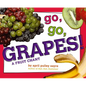 Go, Go, Grapes!: A Fruit Chant - Hardcover