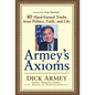 Armey's Axioms: 40 Hard-Earned Truths from Politics, Faith and Life - Hardcover