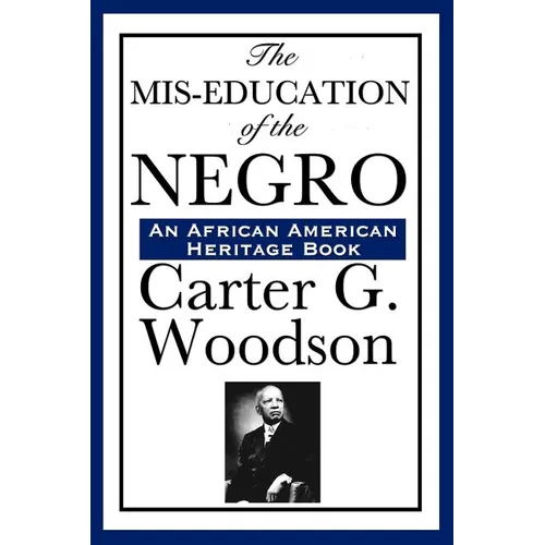 The MIS-Education of the Negro - Paperback