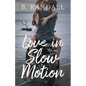Love in Slow Motion - Paperback