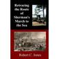 Retracing the Route of Sherman's March to the Sea - Paperback