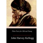 Plain Facts for Old and Young - Paperback