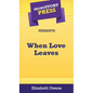 Short Story Press Presents When Love Leaves - Hardcover