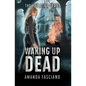 Waking Up Dead - Paperback