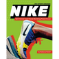 Nike: Sportswear and Brand-Building Powerhouse: Sportswear and Brand-Building Powerhouse - Library Binding