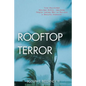 Rooftop Terror: True Hurricane Katrina Story, American Couple Learns How to Survive a Natural Disaster - Paperback