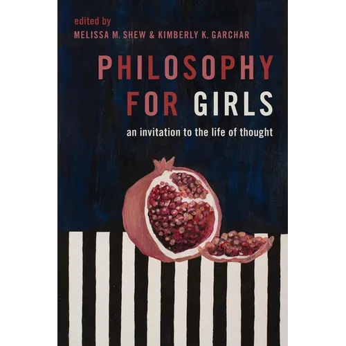 Philosophy for Girls: An Invitation to the Life of Thought - Paperback