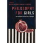 Philosophy for Girls: An Invitation to the Life of Thought - Paperback