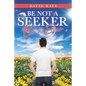 Be Not a Seeker: Be a Seer - Paperback