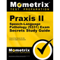 Praxis II Speech-Language Pathology (5331) Exam Secrets Study Guide: Praxis II Test Review for the Praxis II: Subject Assessments - Paperback