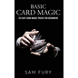 Basic Card Magic: 25 Easy Card Magic Tricks for Beginners - Hardcover