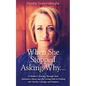When She Stopped Asking Why: A Mother's Journey Through Teen Substance Abuse and the Loving Path to Finding her Clarity, Courage and Purpose - Paperback