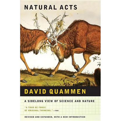 Natural Acts: A Sidelong View of Science and Nature (Revised, Expanded) - Paperback