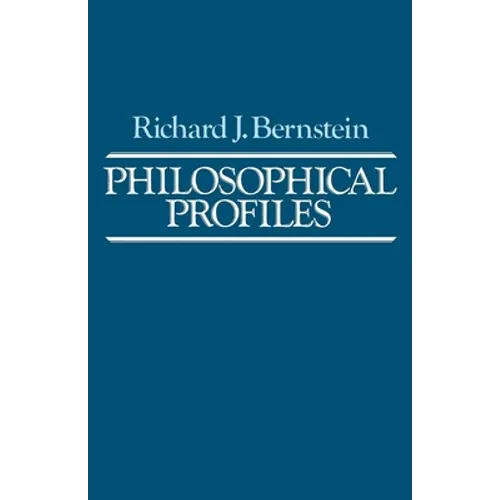 Philosophical Profiles: Essays in a Pragmatic Mode - Paperback