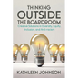 Thinking Outside the Boardroom: Creative Solutions in Diversity, Equity, Inclusion, and Anti-racism - Paperback