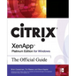 Citrix Xenapp Platinum Edition for Windows: The Official Guide - Paperback