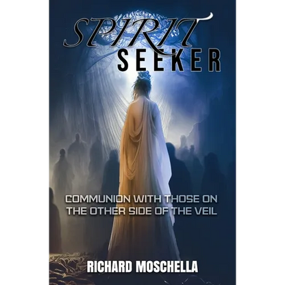 Spirit Seeker: Communion With Those on the Other Side of the Veil - Paperback