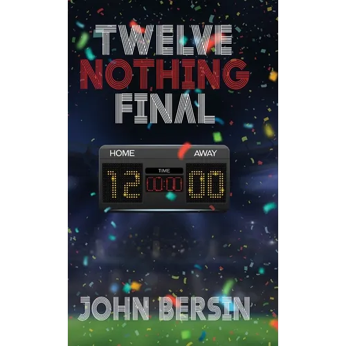 Twelve Nothing Final - Hardcover