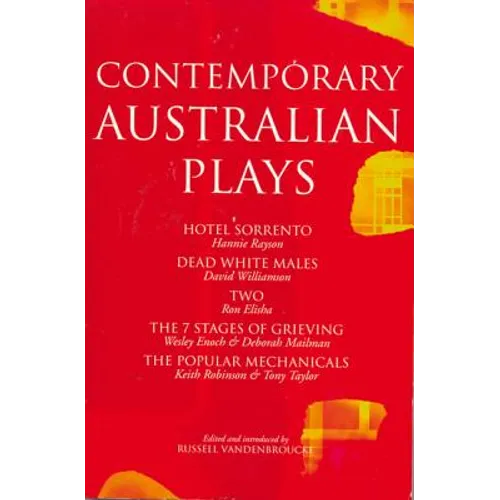 Contemporary Australian Plays: Hotel Sorrento/Dead White Males/Two/The 7 Stages of Grieving/The Popular Mechanicals - Paperback