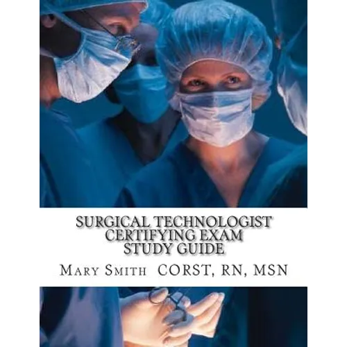 Surgical Technologist Certifying Exam Study Guide - Paperback