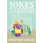 Jokes for Catholics and Christians - Paperback