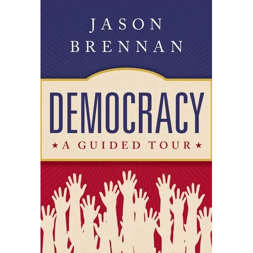 Democracy: A Guided Tour - Hardcover