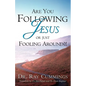 Are You Following Jesus or Just Fooling Around?! - Paperback