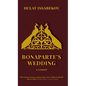 Bonaparte's Wedding - Hardcover