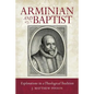 Arminian and Baptist - Paperback