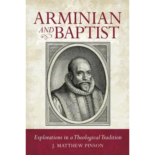 Arminian and Baptist - Paperback