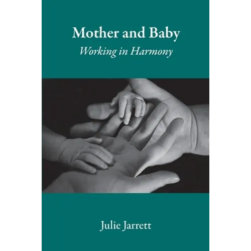 Mother and Baby: Working in Harmony - Paperback