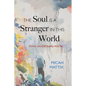 The Soul Is a Stranger in This World: Essays on Poets and Poetry - Hardcover