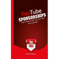 YouTube Sponsorships: How Creators Like You Can Fund Your Channel - Paperback