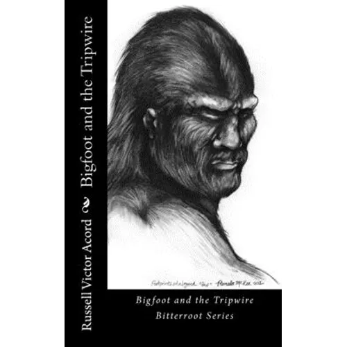 Bigfoot and the Tripwire: Footprints of a Legend - Paperback