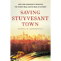 Saving Stuyvesant Town: How One Community Defeated the Worst Real Estate Deal in History - Hardcover