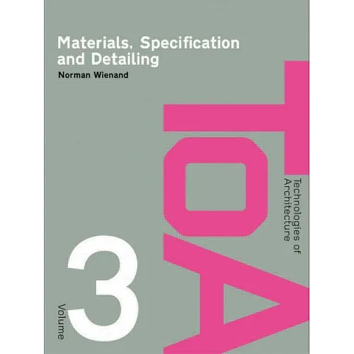 Materials, Specification and Detailing: Foundations of Building Design - Paperback