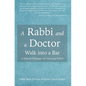 A Rabbi and a Doctor Walk into a Bar - Hardcover