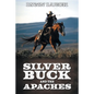 Silver Buck and the Apaches - Paperback