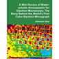 A Mini Review of Water-soluble Aminoplastic for Electron Microscopy: The Story Behind the World's First Color Electron Micrograph - Paperback