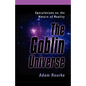 The Goblin Universe: Speculations on the Nature of Reality - Paperback