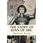 The Story of Joan of Arc: Illustrated - Paperback